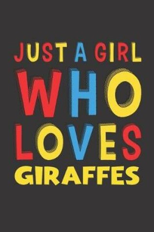 Cover of Just A Girl Who Loves Giraffes