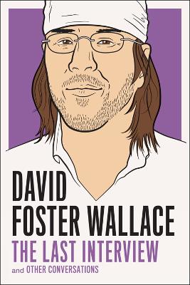 Book cover for David Foster Wallce: The Last Interview