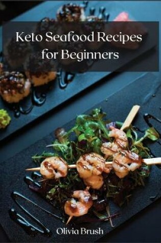 Cover of Keto Seafood Recipes for Beginners