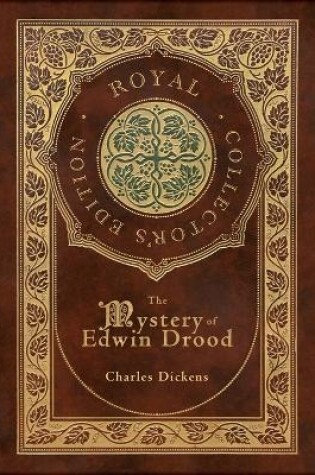 Cover of The Mystery of Edwin Drood (Royal Collector's Edition) (Case Laminate Hardcover with Jacket)