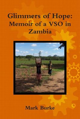 Book cover for Glimmers of Hope : Memoir of a VSO In Zambia