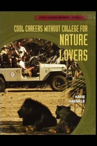 Cover of Cool Careers Without College for Nature Lovers