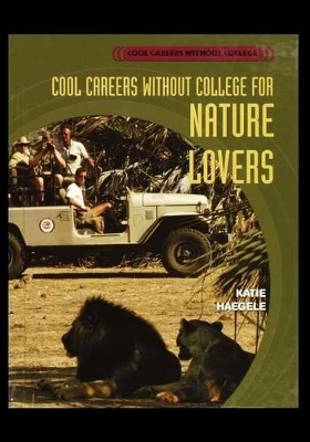 Book cover for Cool Careers Without College for Nature Lovers