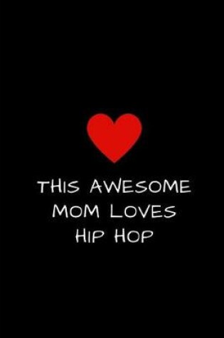 Cover of This Awesome Mom Loves Hip Hop