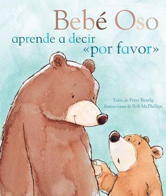 Book cover for Beb' Oso Aprende a Decir ''Por Favor''