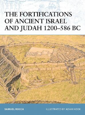 Book cover for The Fortifications of Ancient Israel and Judah 1200-586 BC