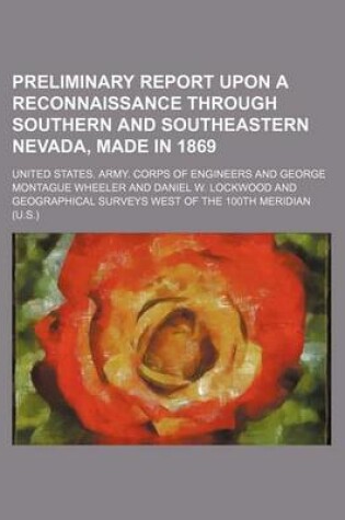 Cover of Preliminary Report Upon a Reconnaissance Through Southern and Southeastern Nevada, Made in 1869