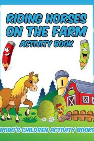 Cover of Riding Horses on the Farm Activity Book