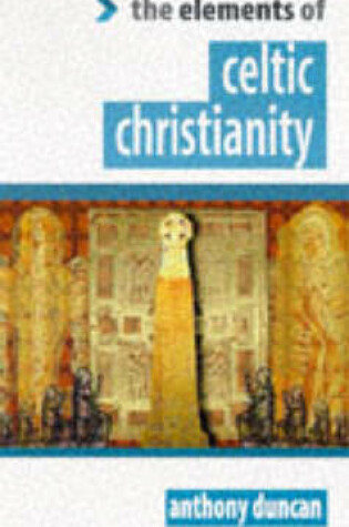 Cover of The Elements of Celtic Christianity