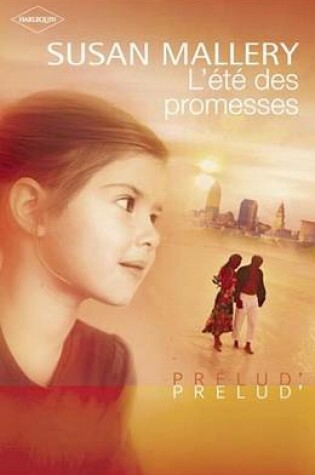 Cover of L'Ete Des Promesses (Harlequin Prelud')