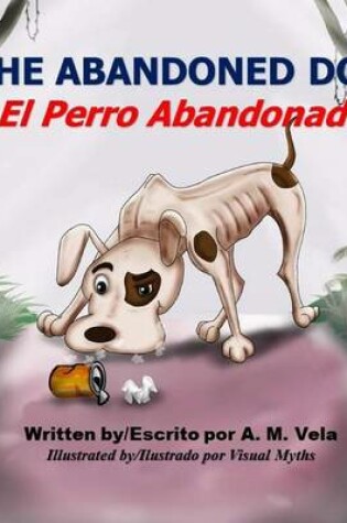 Cover of The Abandoned Dog/El Perro Abandonado