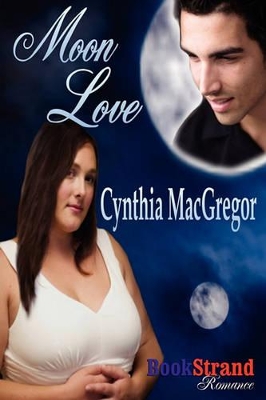 Book cover for Moon Love (Bookstrand Publishing Romance)