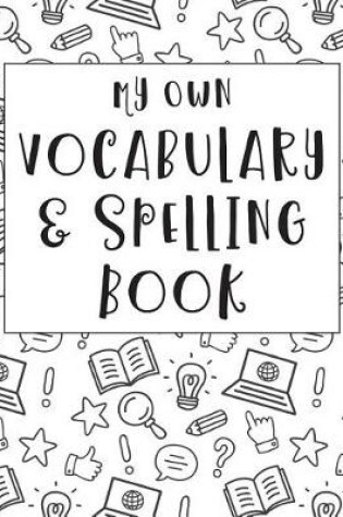 Cover of My Own Vocabulary & Spelling Book