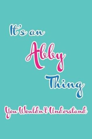 Cover of It's an Abby Thing You Wouldn't Understand