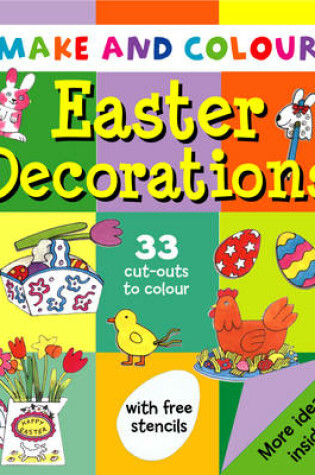 Cover of Make and Colour Easter Decorations