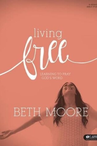 Cover of Living Free Bible Study Book