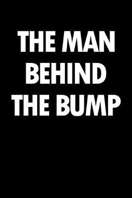 Book cover for The Man Behind the Bump