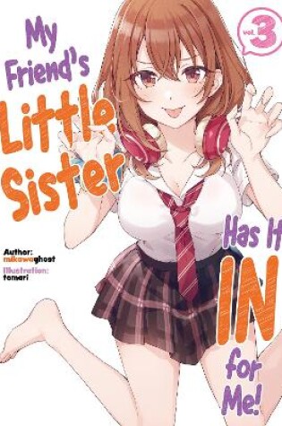 Cover of My Friend's Little Sister Has It In For Me! Volume 3