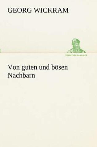 Cover of Von Guten Und Bosen Nachbarn