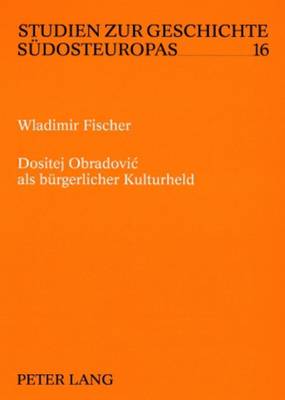 Book cover for Dositej Obradovic ALS Buergerlicher Kulturheld