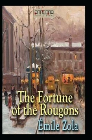 Cover of The Fortune of the Rougons By Emile Zola