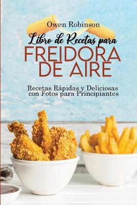 Book cover for Libro de Recetas para Freidora de Aire