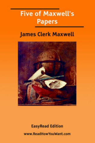 Cover of Five of Maxwell's Papers [Easyread Edition]
