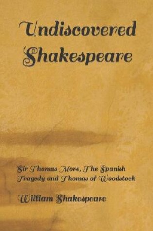 Cover of Undiscovered Shakespeare