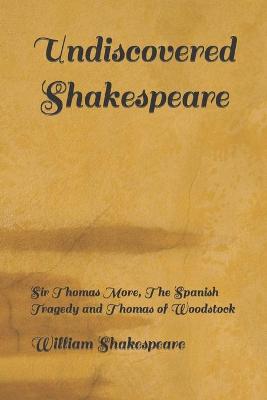 Book cover for Undiscovered Shakespeare