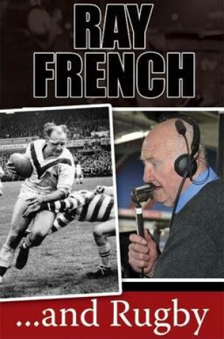 Cover of Ray French...and Rugby
