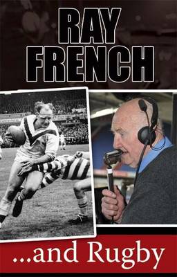 Book cover for Ray French...and Rugby