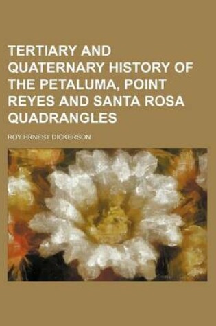 Cover of Tertiary and Quaternary History of the Petaluma, Point Reyes and Santa Rosa Quadrangles