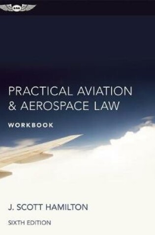 Cover of Practical Aviation & Aerospace Law Workbook