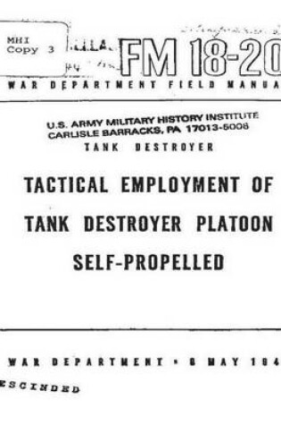 Cover of FM 18-20 Tank Destroyer, Tactical Employment Of Tank Destroyer Platoon, Self-pro