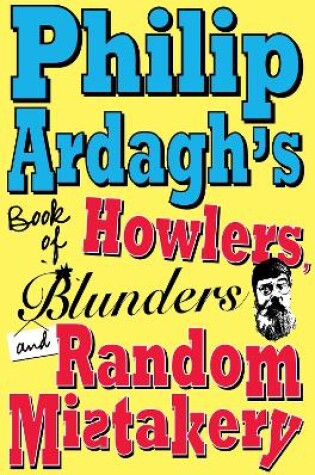 Cover of Philip Ardagh's Book of Howlers, Blunders and Random Mistakery
