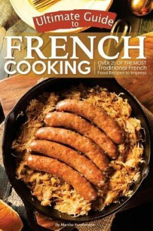 Cover of Ultimate Guide to French Cooking