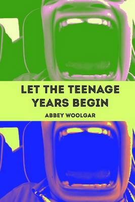 Cover of Let the teenage years begin