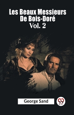 Book cover for Les Beaux Messieurs De Bois-Dore Vol. 2