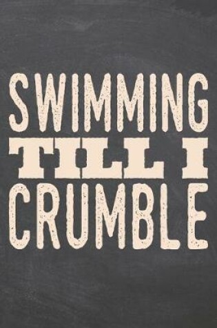 Cover of Swimming till i Crumble