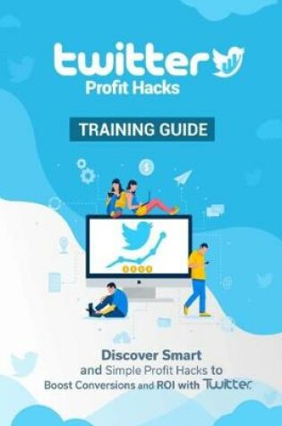 Cover of Twitter Profit Hacks