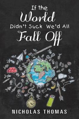 Book cover for If the World Didn'T Suck We'D All Fall Off