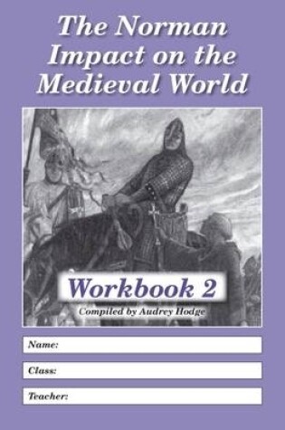 Cover of The Norman Impact on the Medieval World: Workbook 2