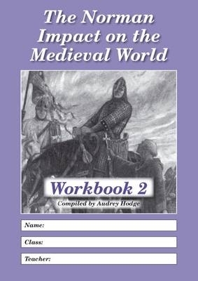 Book cover for The Norman Impact on the Medieval World: Workbook 2