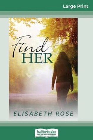 Cover of Find Her (16pt Large Print Edition)