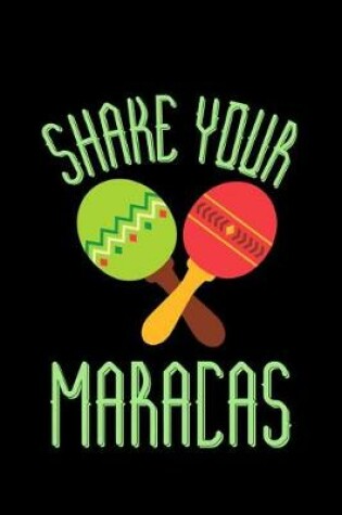 Cover of Shake Your Maracas