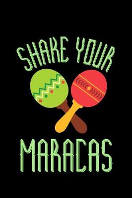 Book cover for Shake Your Maracas