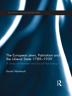 Cover of The European Jews, Patriotism and the Liberal State 1789-1939