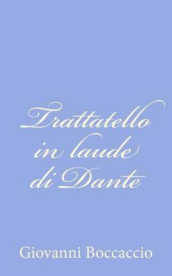 Book cover for Trattatello in laude di Dante