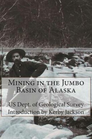 Cover of Mining in the Jumbo Basin of Alaska