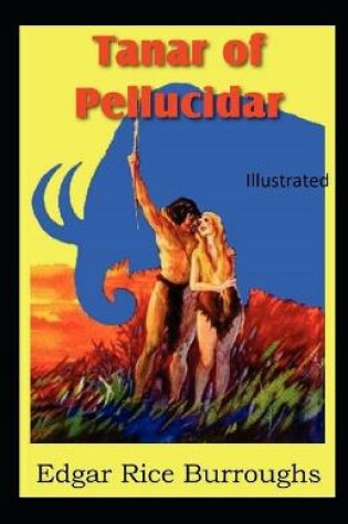 Cover of Tanar of Pellucidar Illustrated